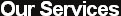 ourservices
